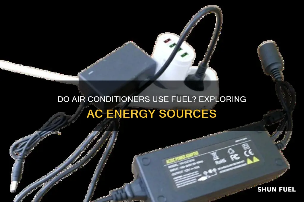 does air conditioner use fuel
