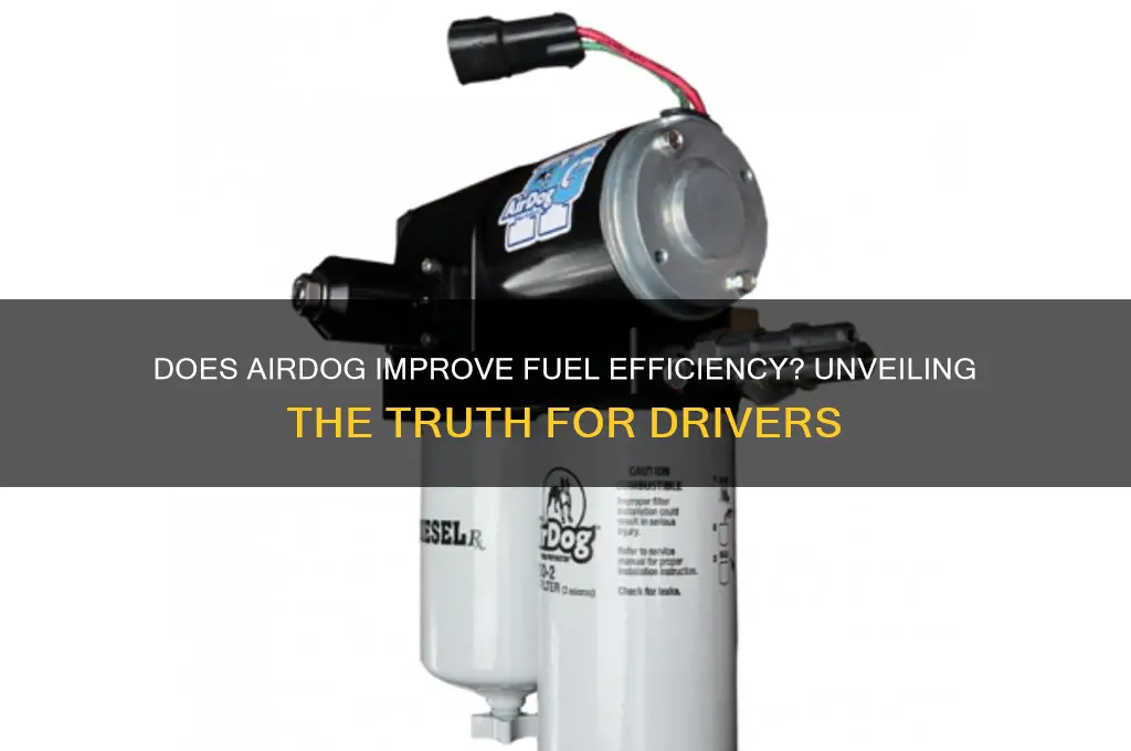 does airdog increase fuel milage