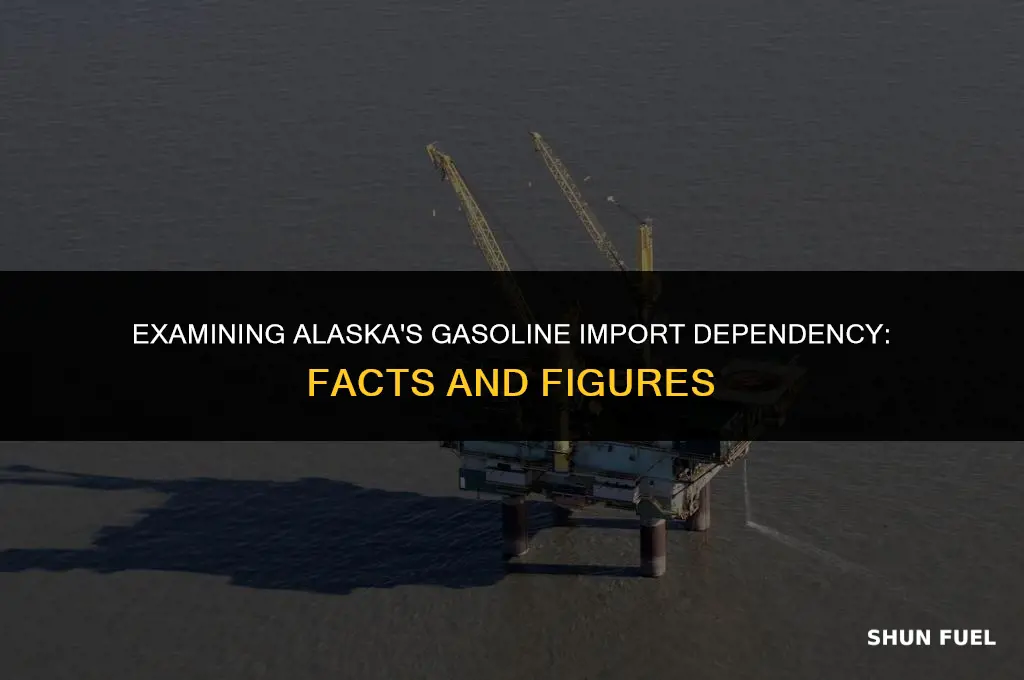 does alaska import gasoline