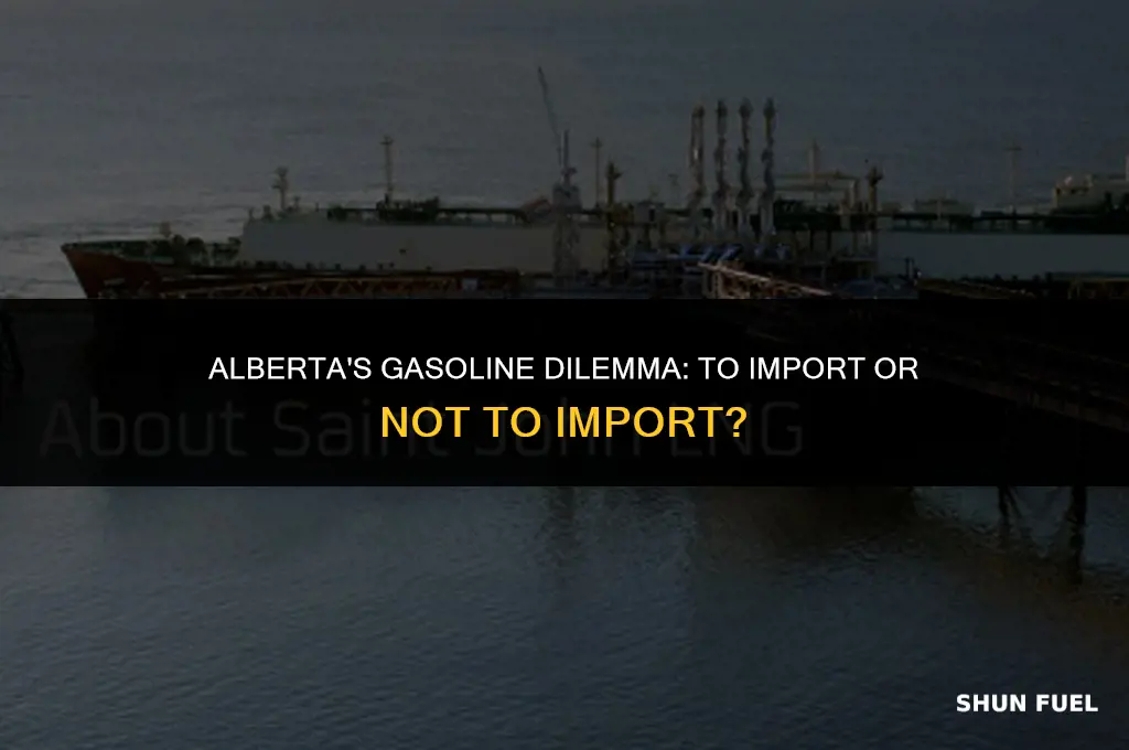 does alberta import gasoline