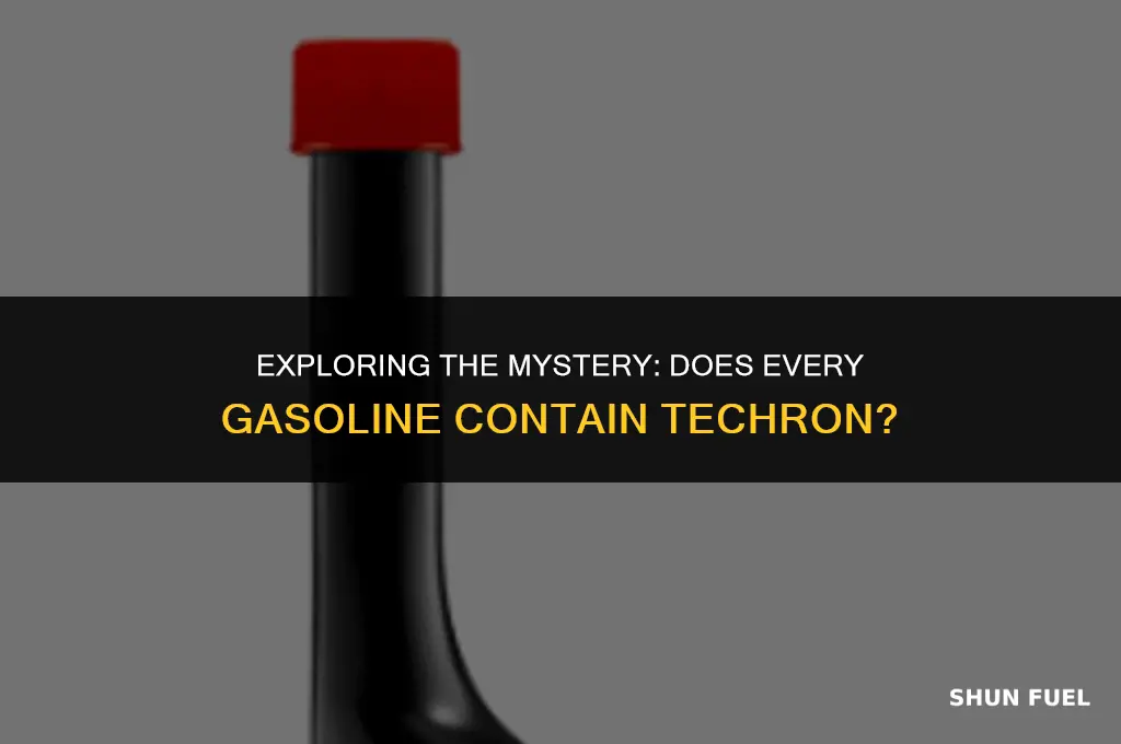 does all gasoline have techron