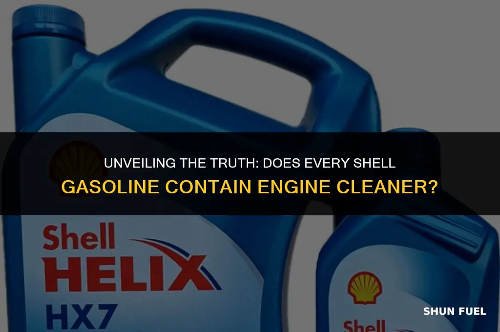 does all shell gasoline include emgine cleaner