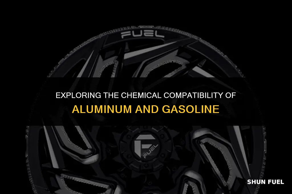 does aluminum react with gasoline