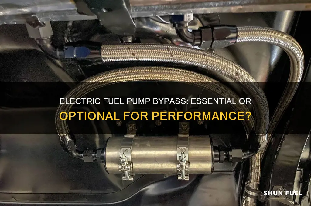 does an electric fuel pump need a by pass