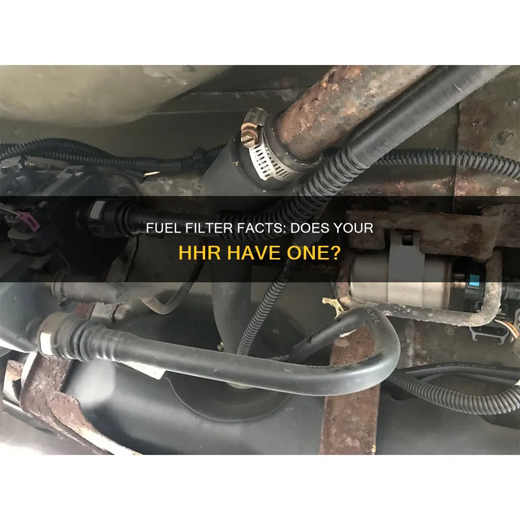 does an hhr have a fuel filter