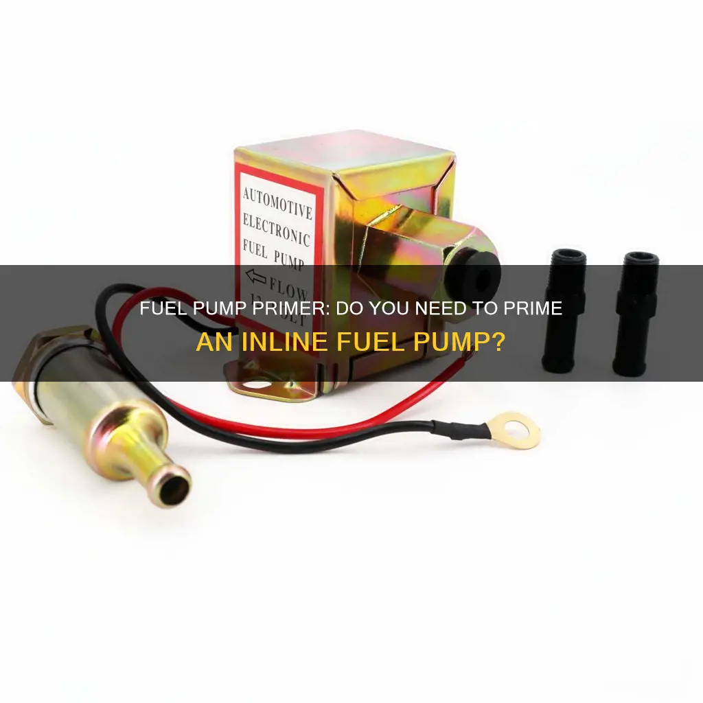 does an in line fuel pump need to be primed