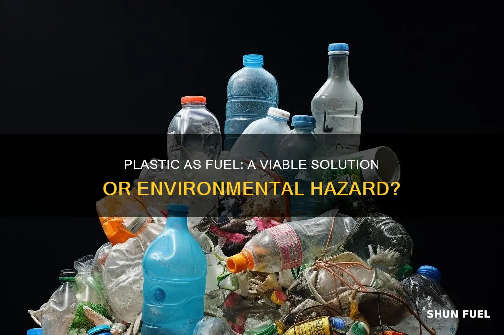 does anyone use plastic for fuel