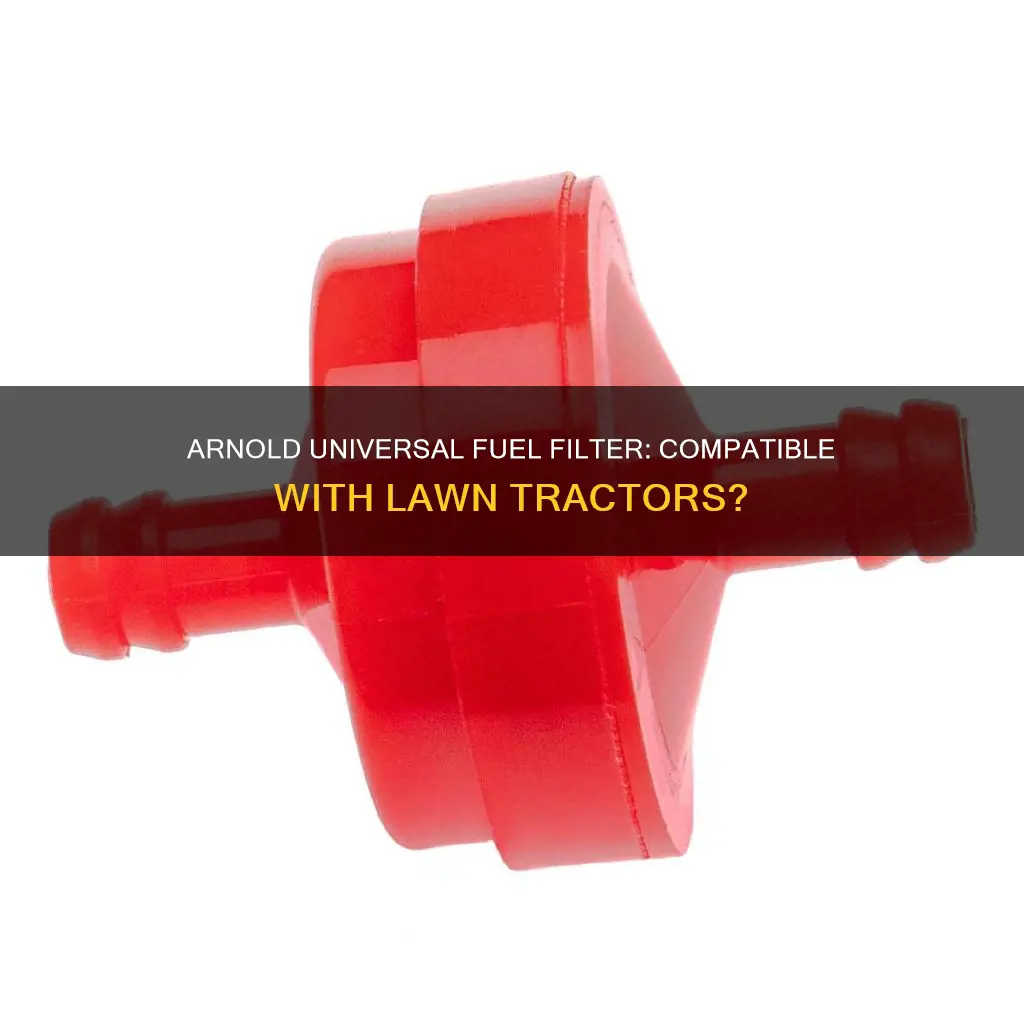 does arnold universal fuel filter fit all lawn tractors