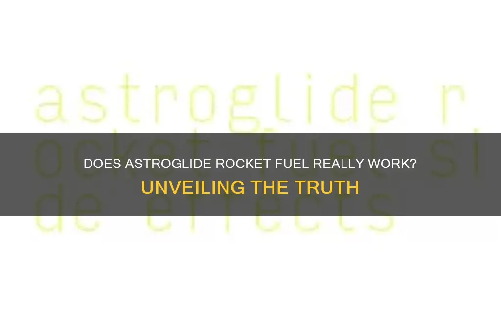 does astroglide rocket fuel work