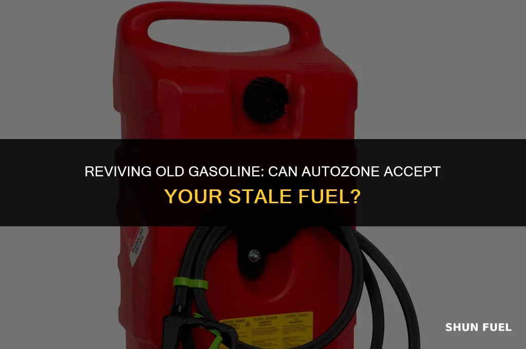 does autozone accept old gasoline