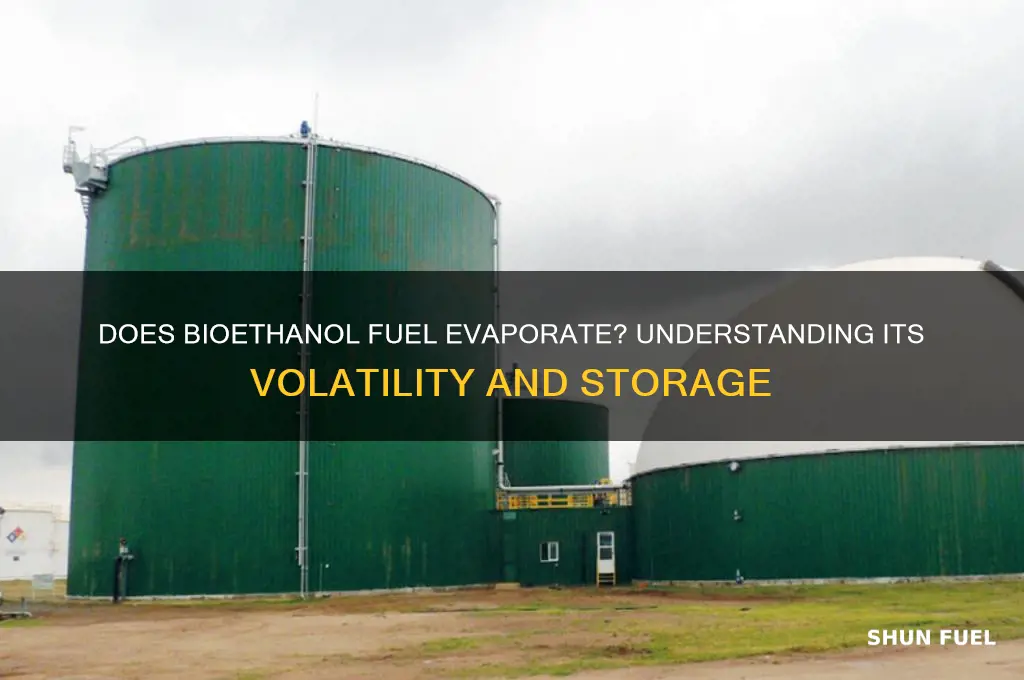 does bioethanol fuel evaporate