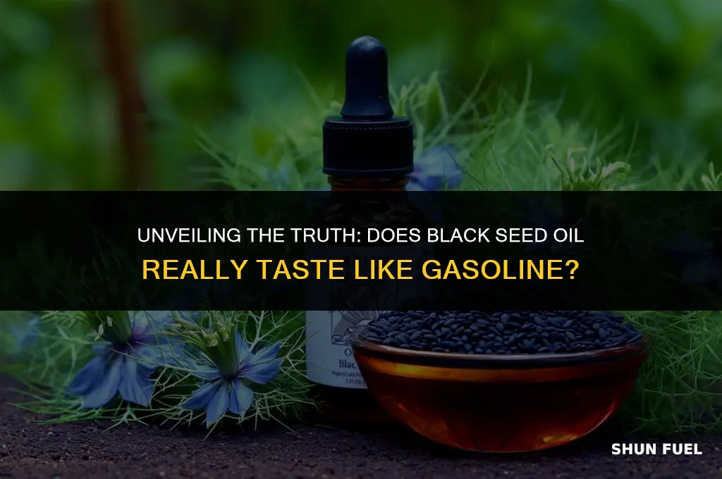 does black seed oil taste like gasoline