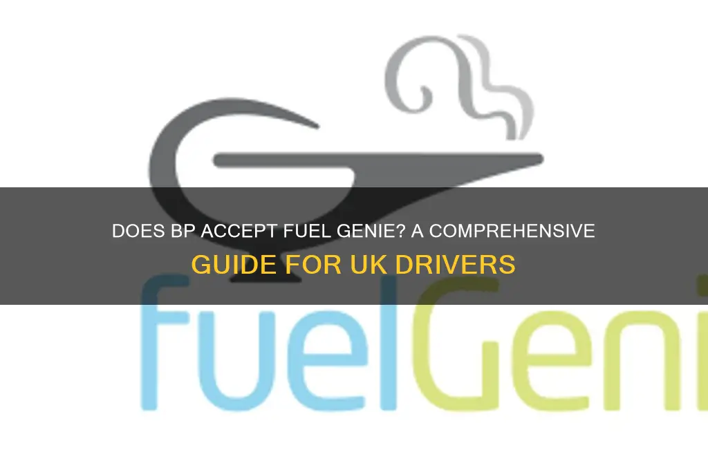 does bp accept fuel genie