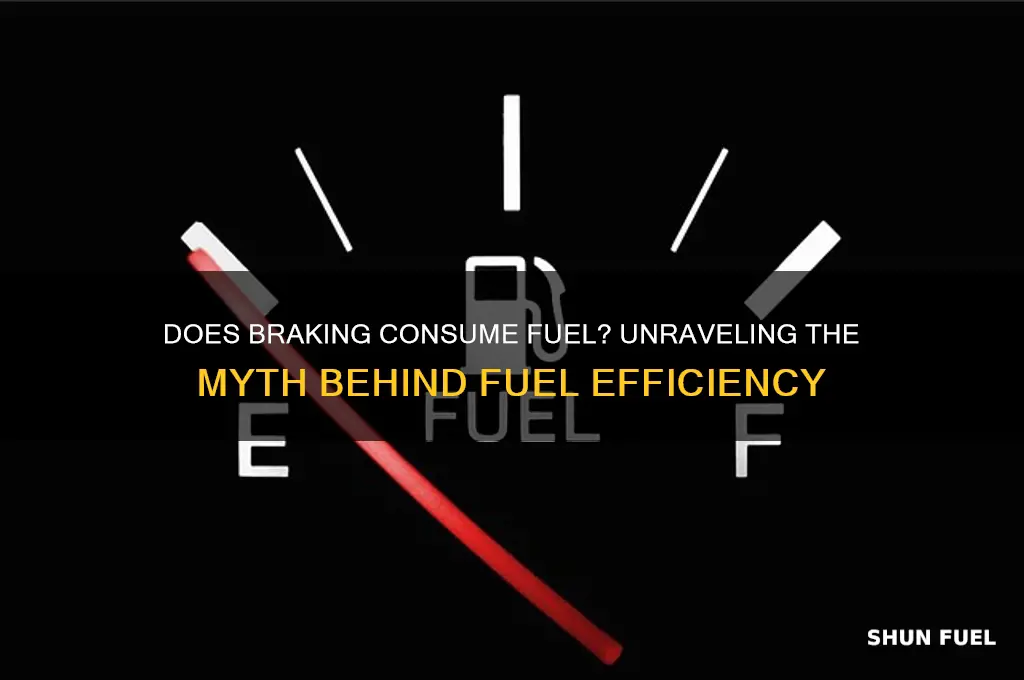 does braking consume fuel