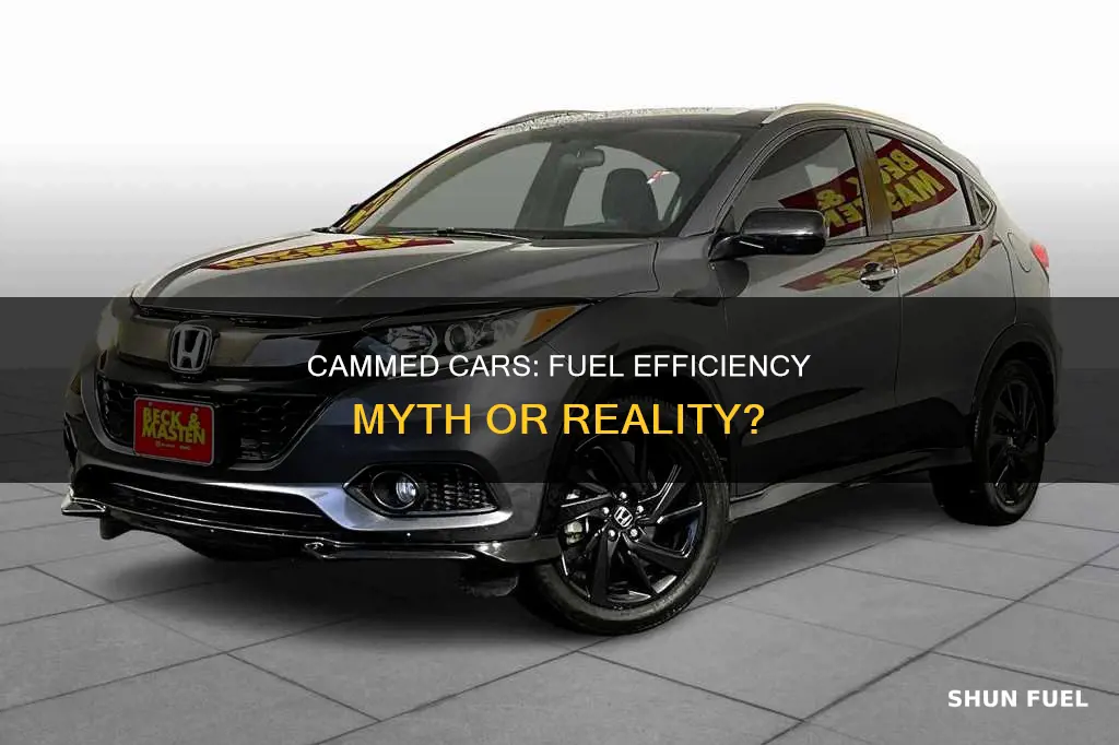 does camming a car make it less fuel efficient