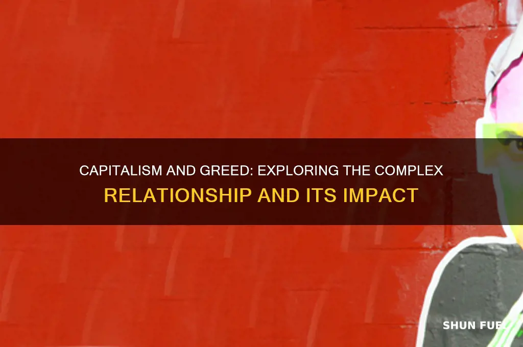 does capitalism fuel greed