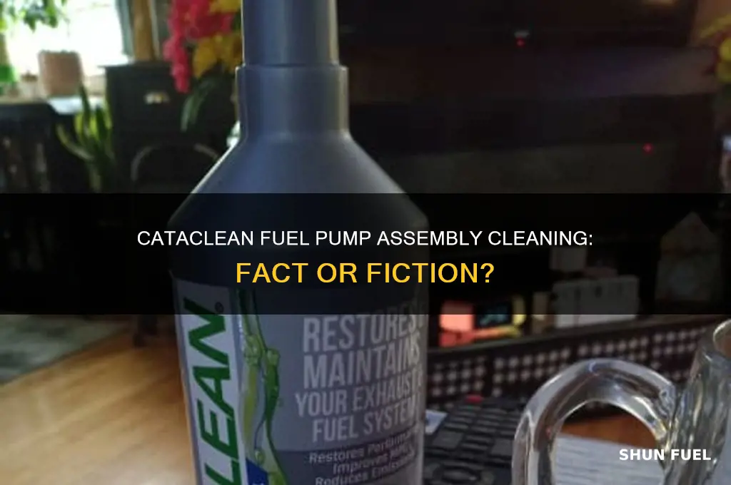 does cataclean clean your fuel pump assembly