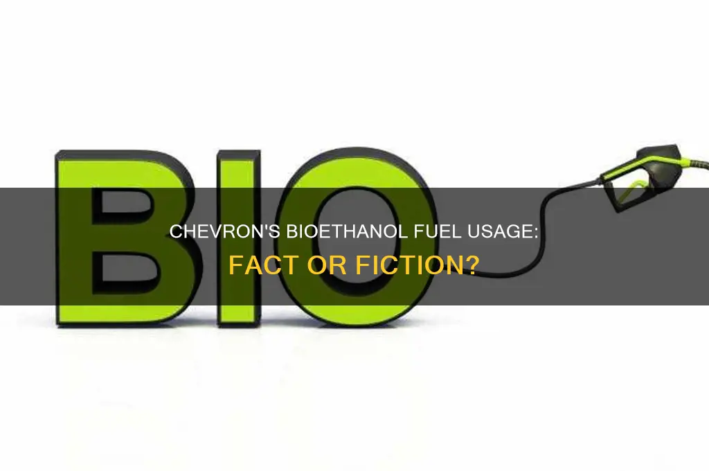 does chevron use bioethanol fuel