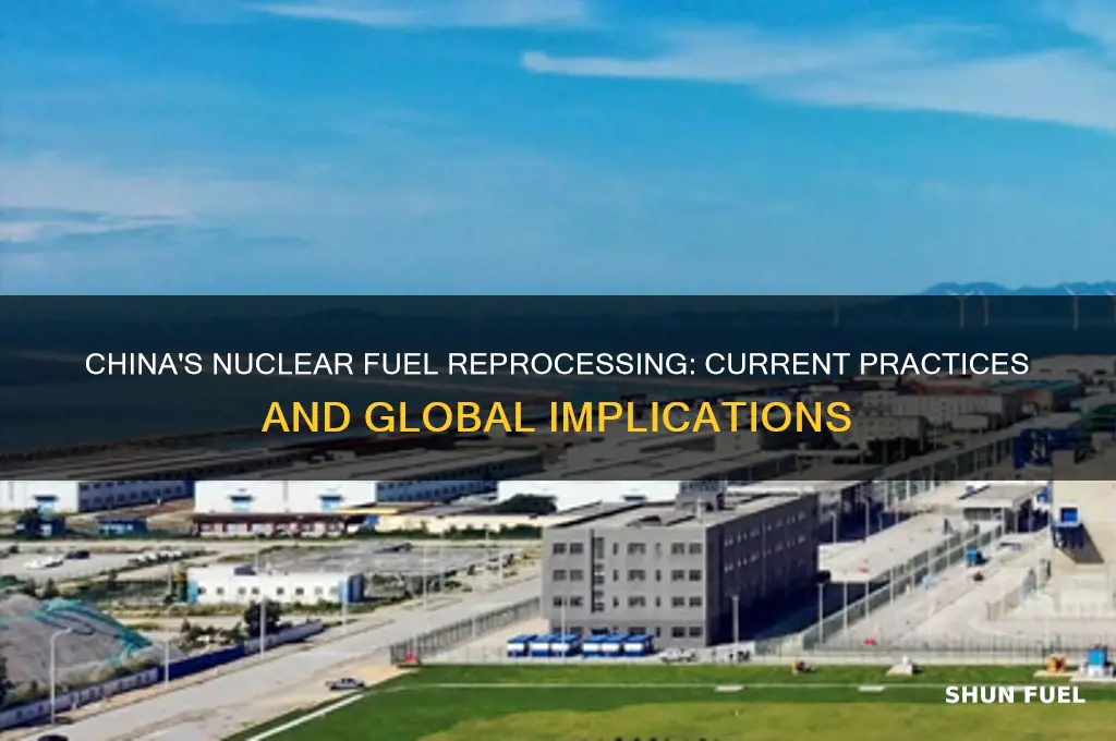 does china reprocess nuclear fuel