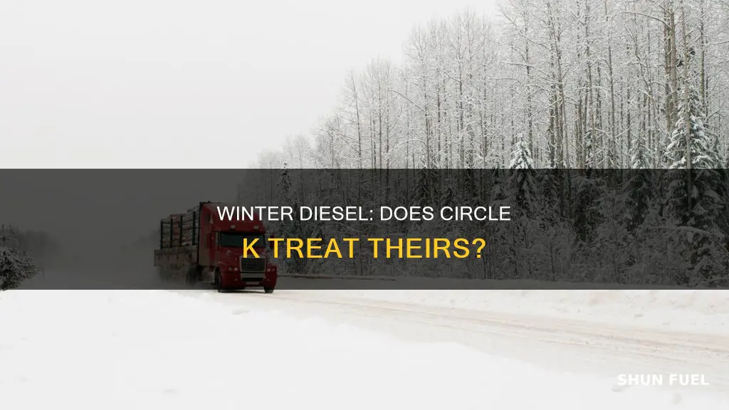 does circle k winterize their diesel fuel