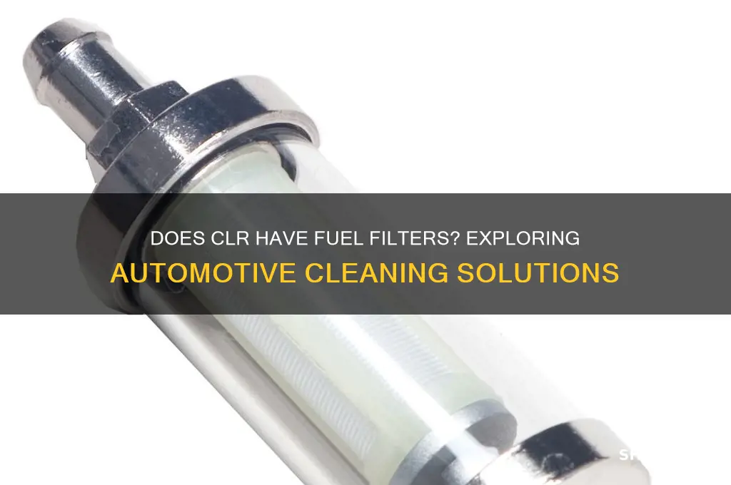 does clr have fuel filters