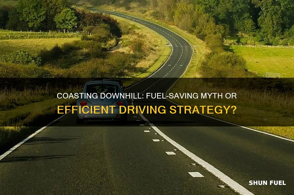 does coasting downhill save fuel
