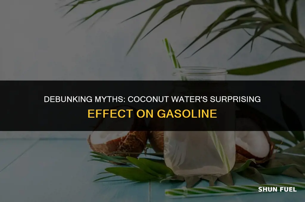 does coconut water stop gasoline