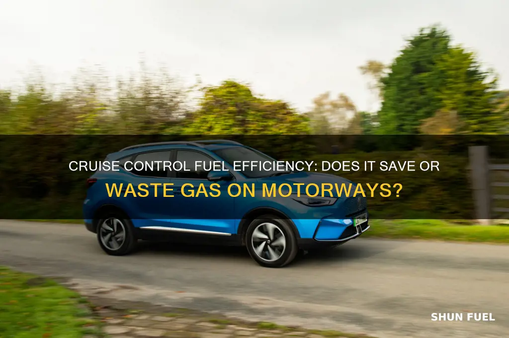 does cruise control use more fuel on motorway