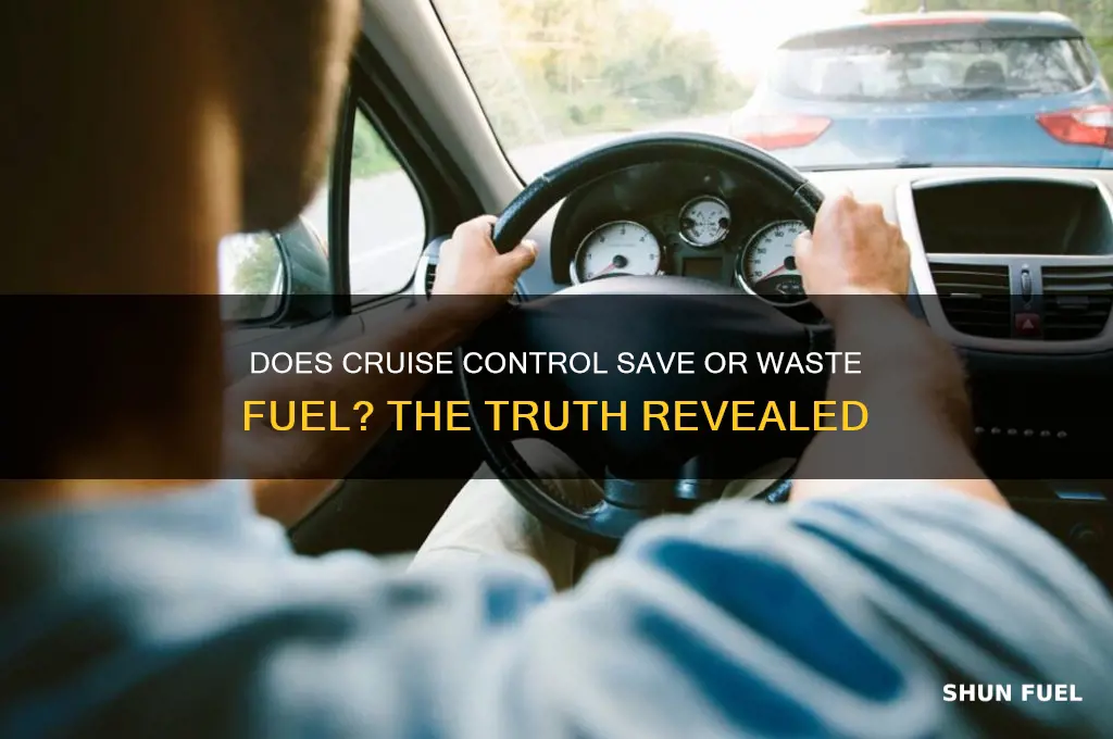 does cruise control use more fuel