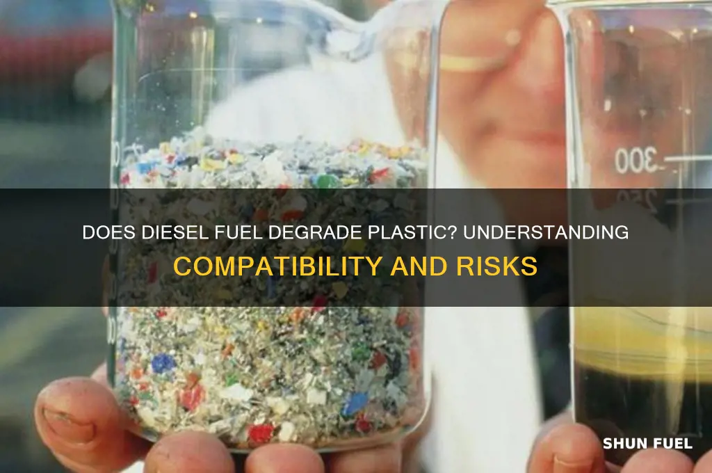 does deisel fuel degrade plastic