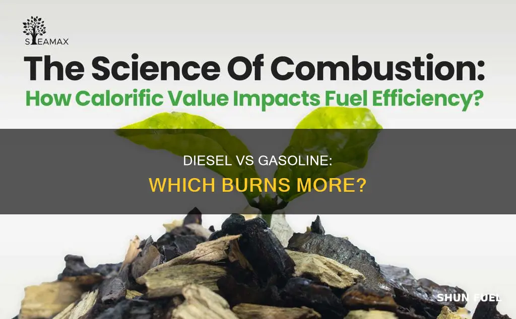 does diesel fuel burn more than gasoline