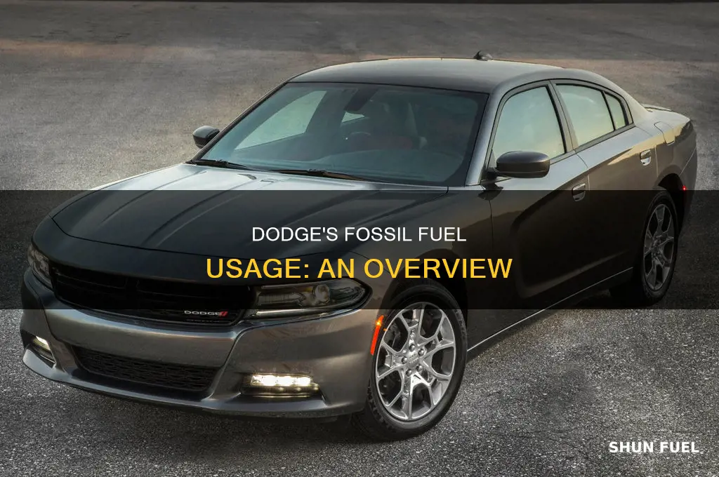 does dodge use fossil fuels