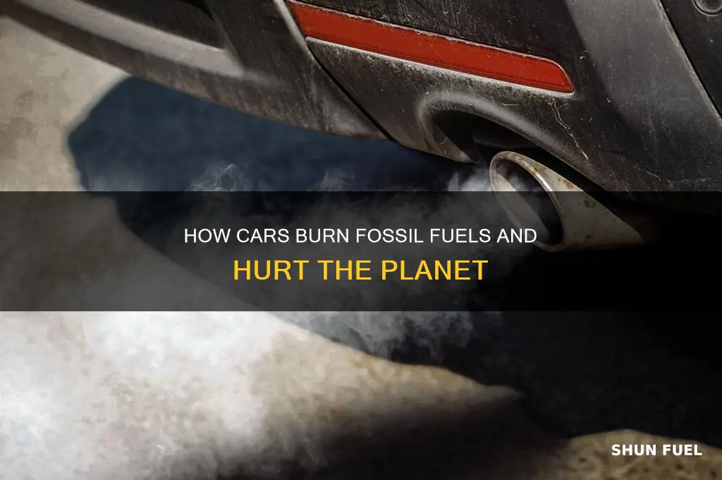 does driving a car burn fossil fuels