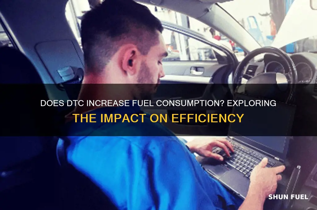 does dtc use more fuel