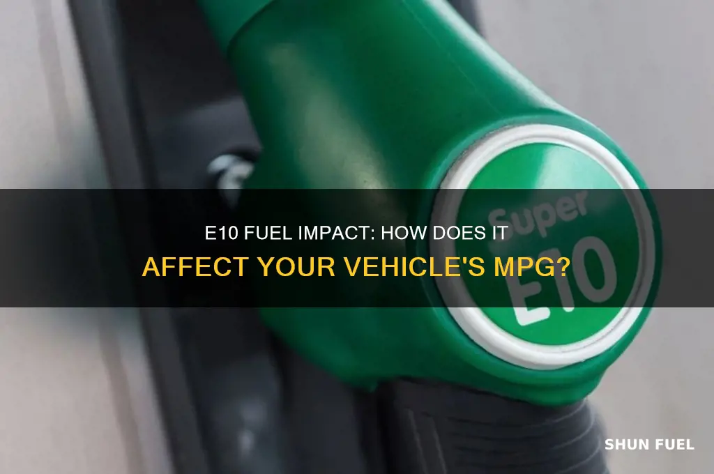 does e10 fuel affect mpg
