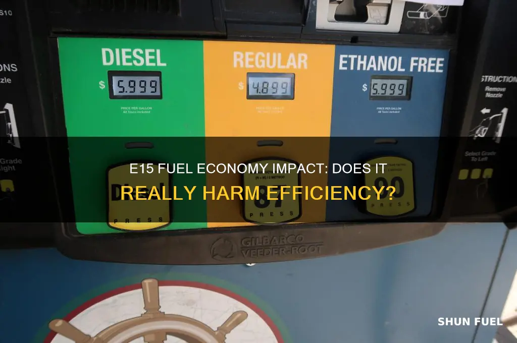 does e15 damage fuel economy