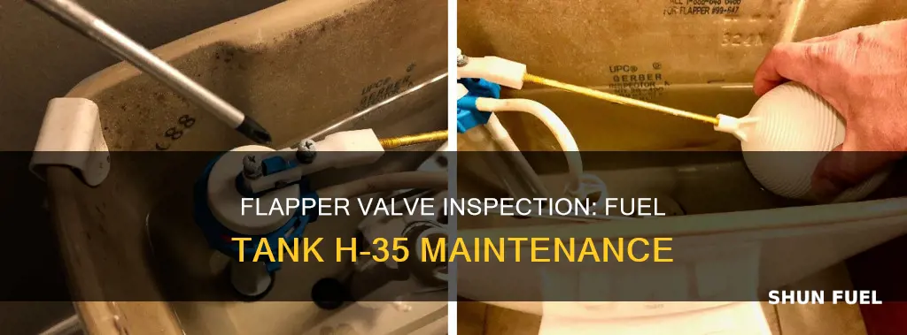 does flapper valve inspection apply to my fuel tank h-35