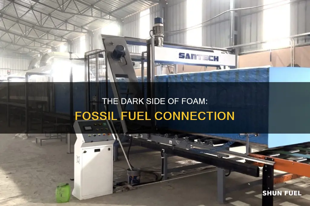does foam come from fossil fuels