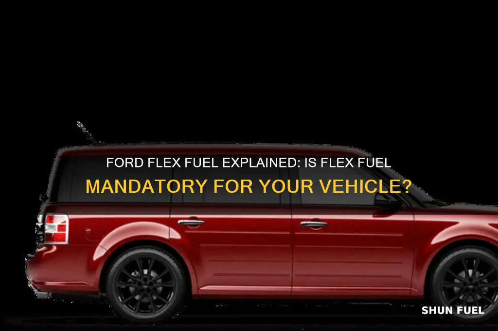does ford flex fuel mean you have to use flex