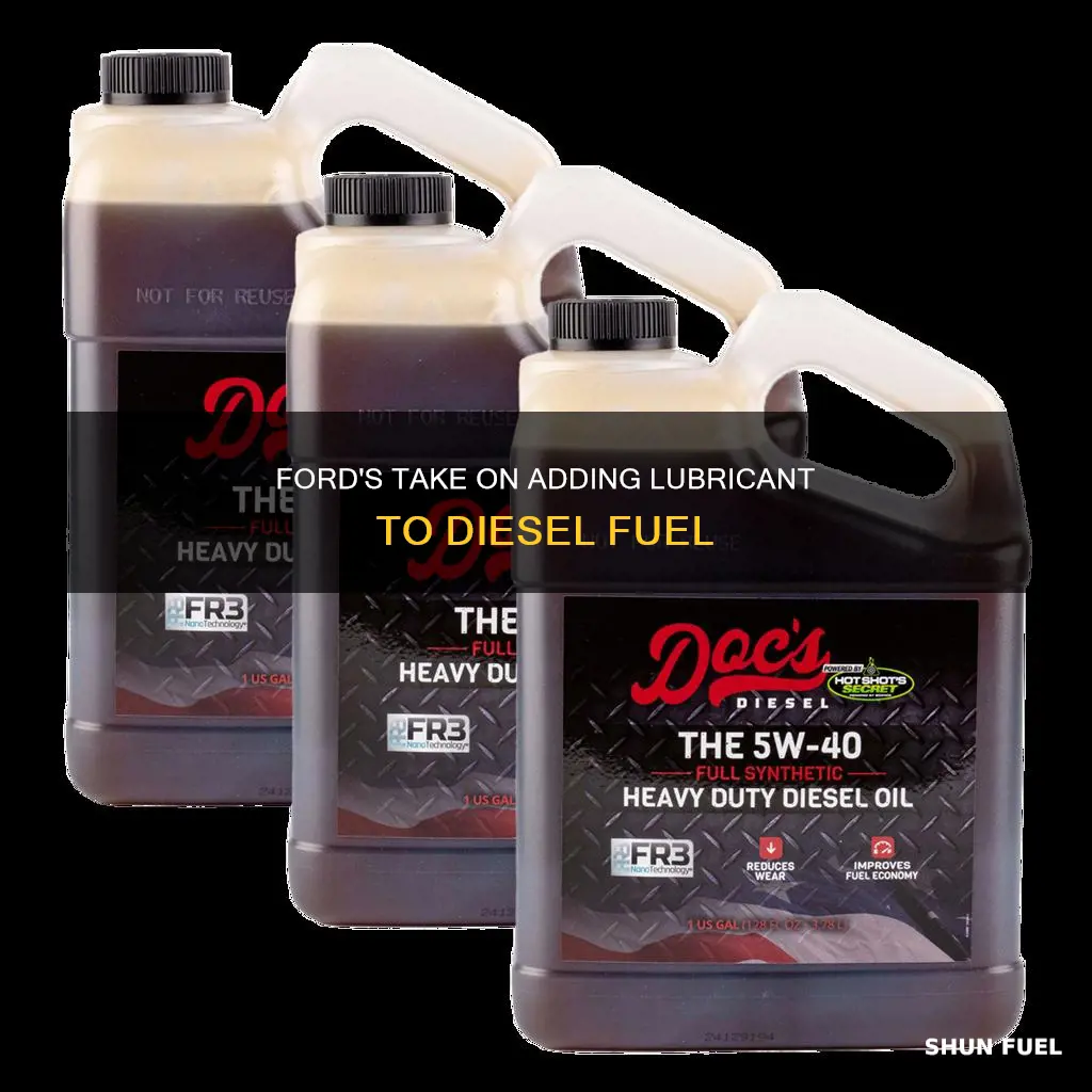 does ford recommend adding lubricant to diesel fuel