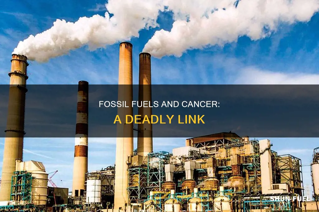 does fossil fuel cause cancer