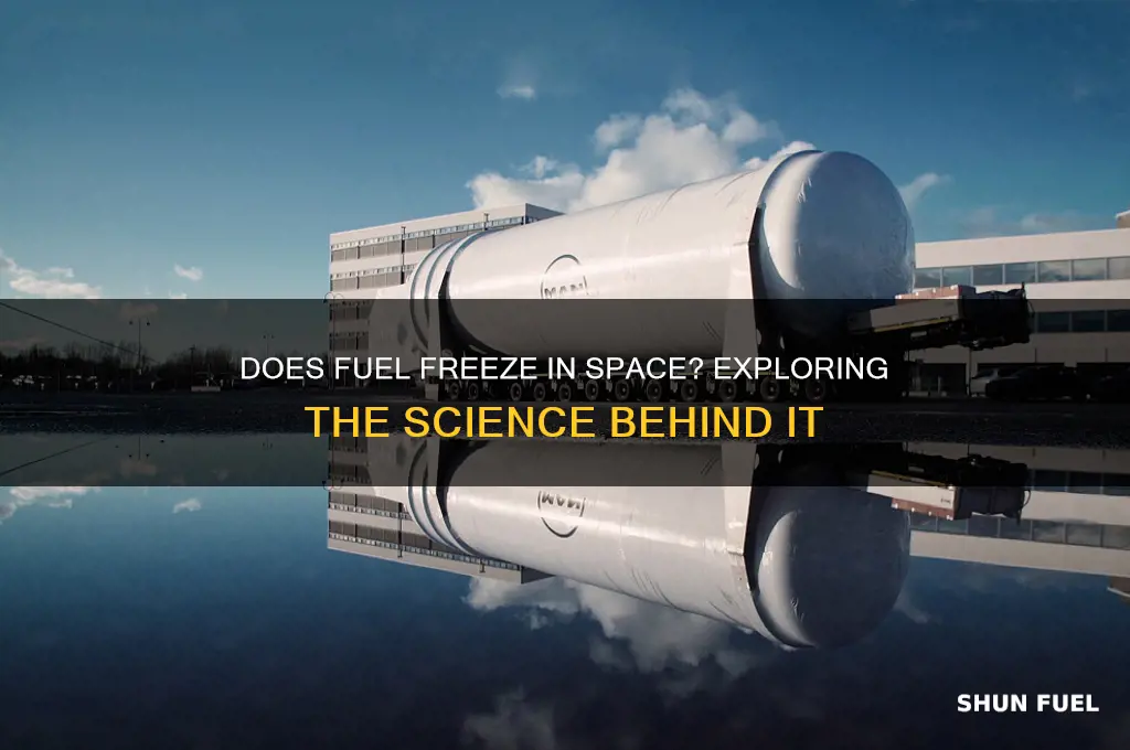 does fuel freeze in space
