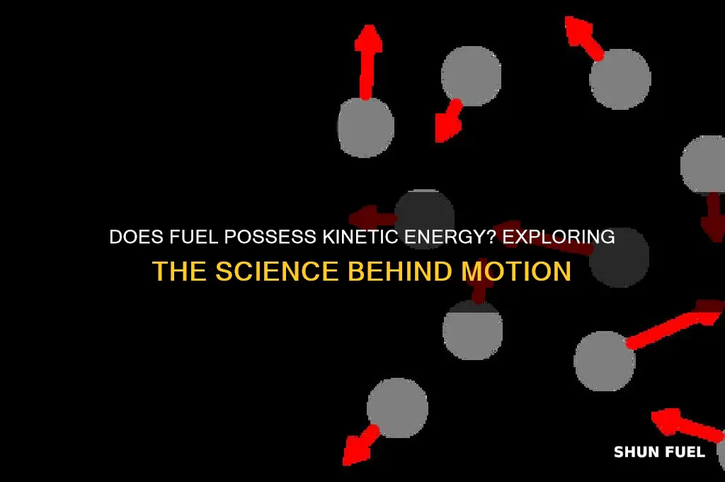 does fuel have kinetic energy
