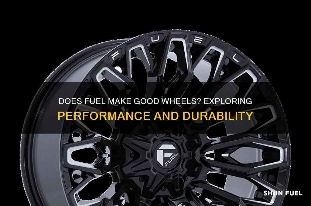 does fuel make good wheels