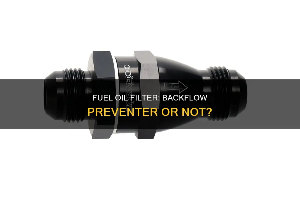 does fuel oil filter act as backflow preventer