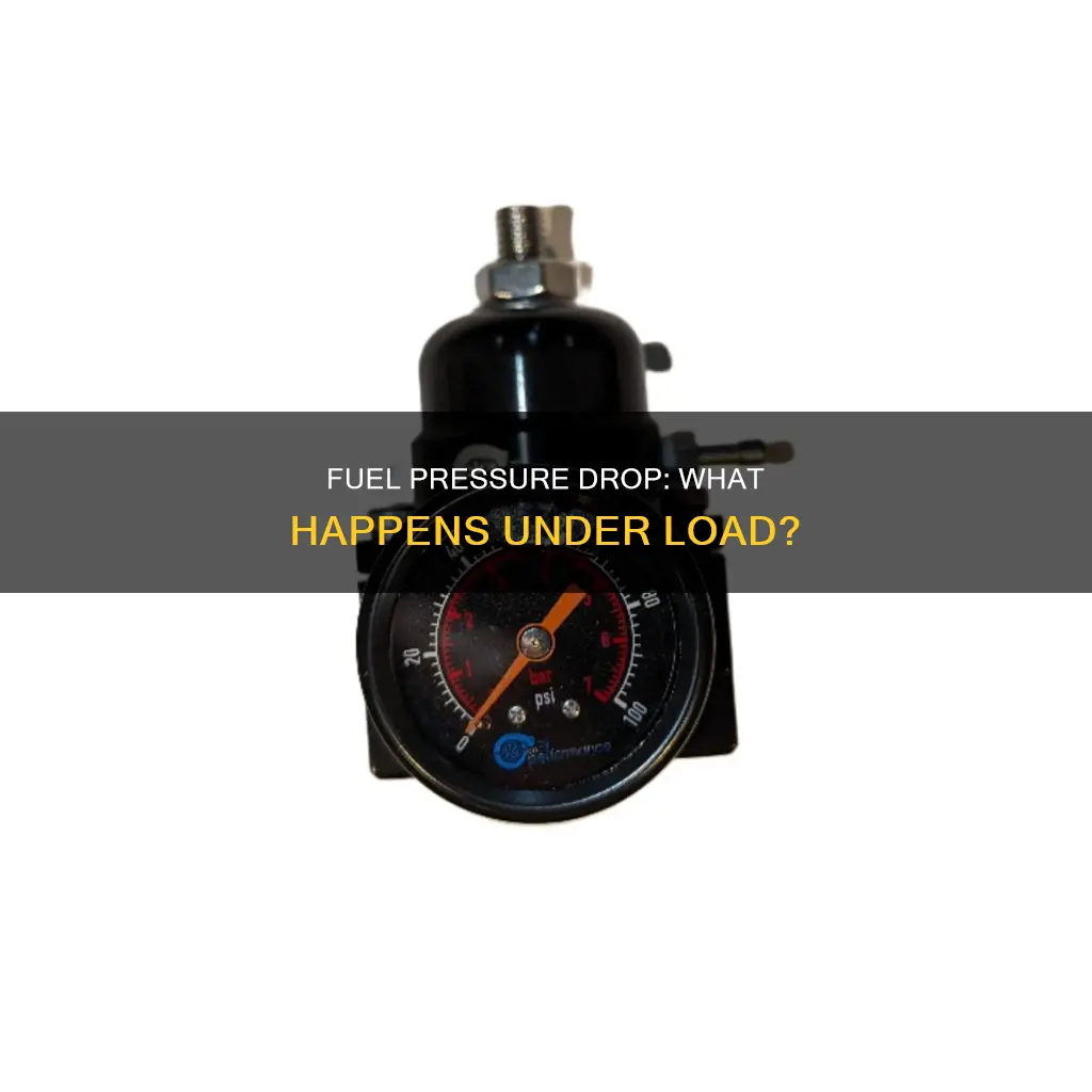 does fuel pressure drop under load