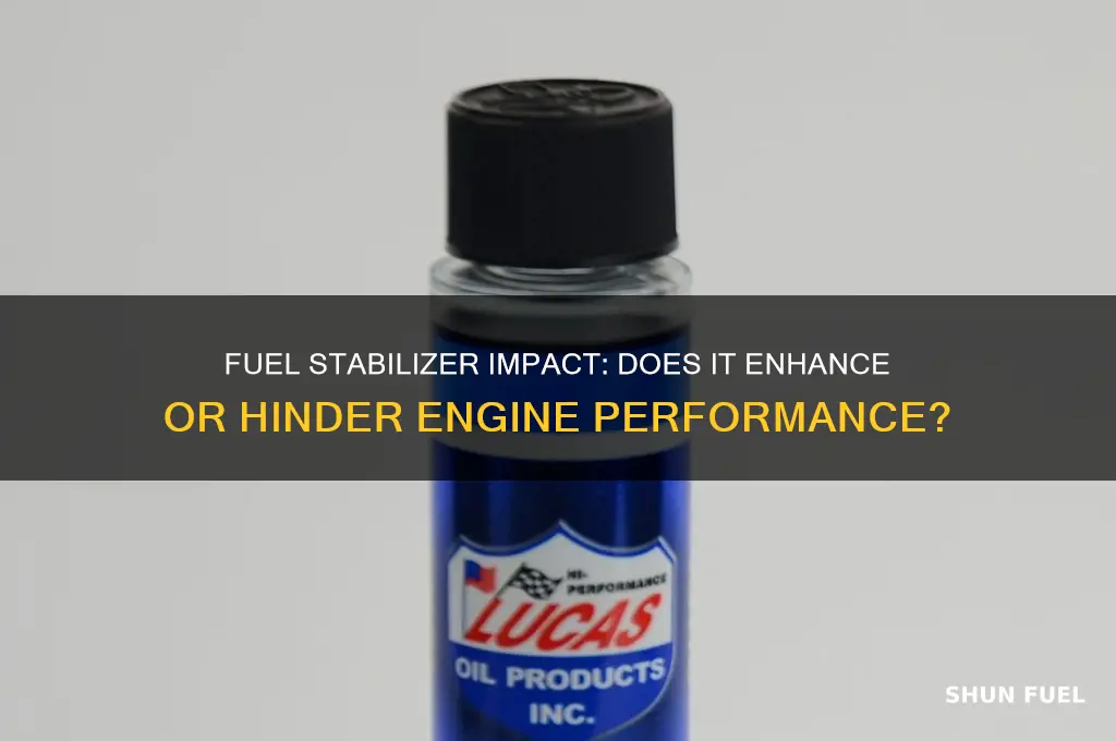 does fuel stabilizer affect performance