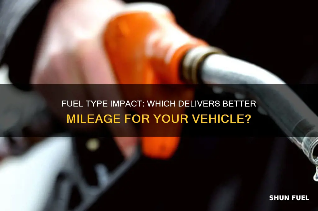does fuel type better mileage