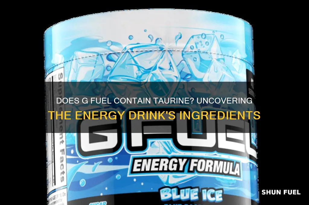does g fuel have taurine