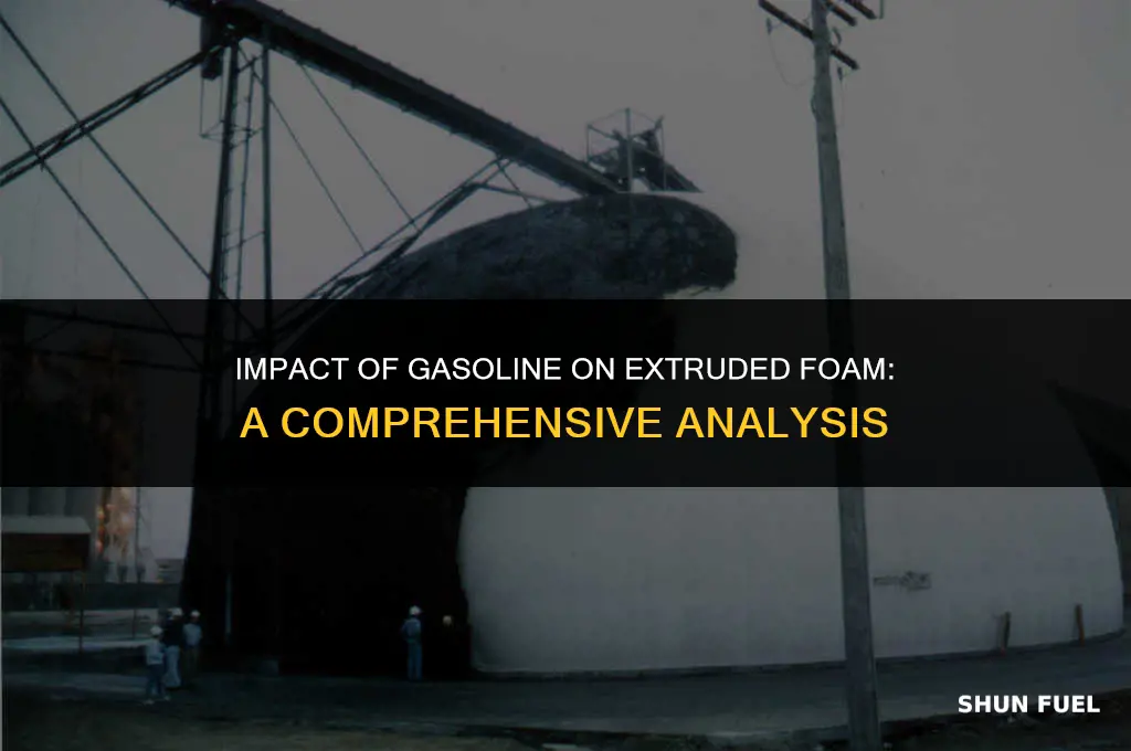 does gasoline affest extruded foam